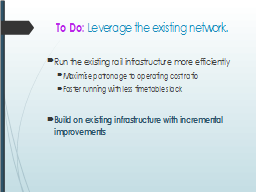 To Do: Leverage the existing network.
